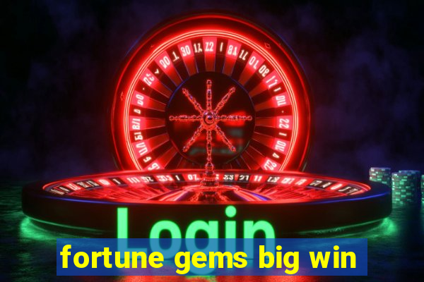 fortune gems big win